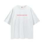 What did Jesus say? - T-Shirt 3