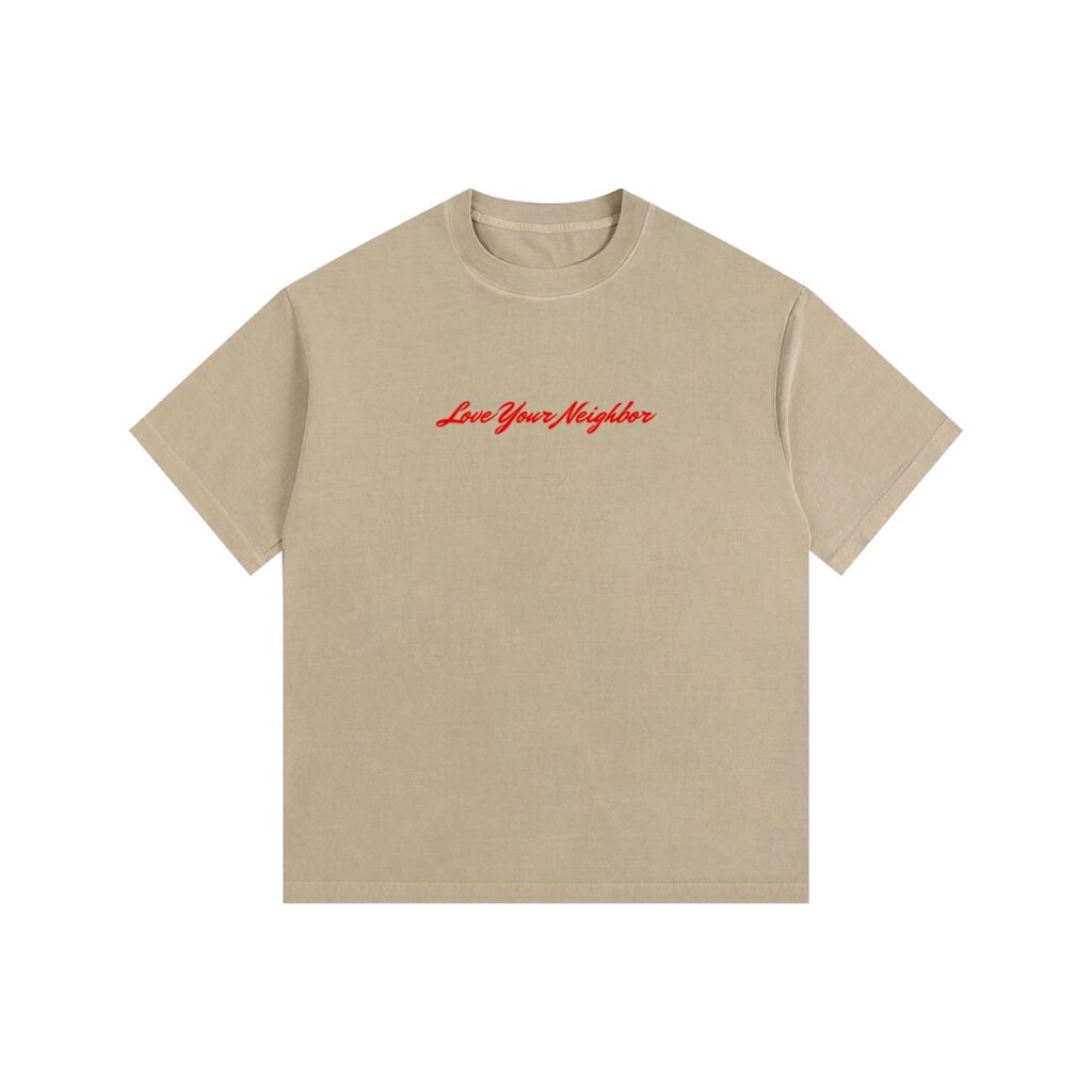 Love Your Neighbor - T-Shirt 3