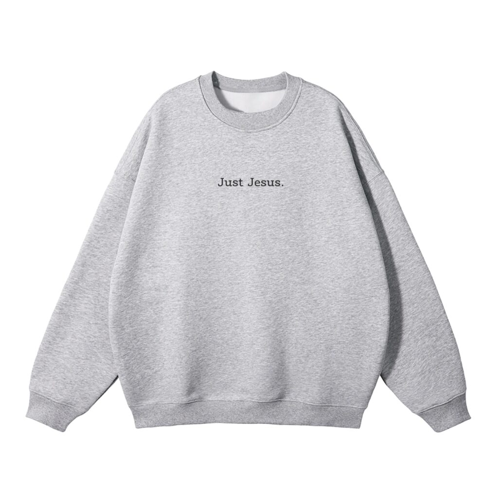 Just Jesus - Crewneck