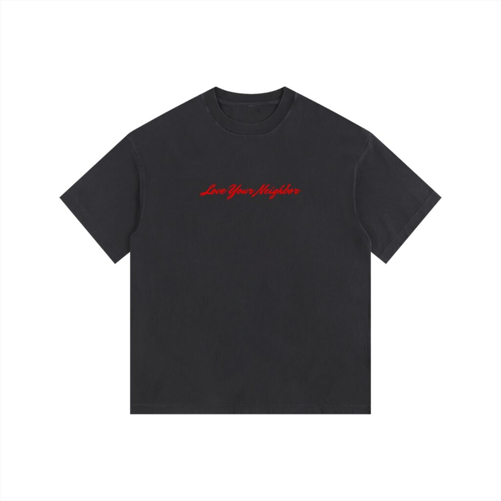 Love Your Neighbor - T-Shirt 5