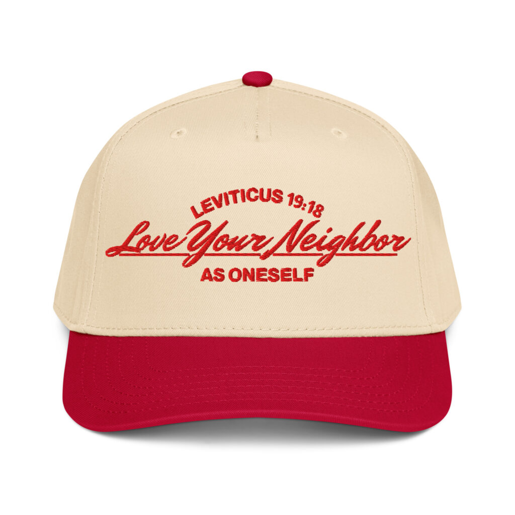 Love Your Neighbor - Embroidered Hat